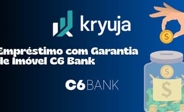 Empréstimo com Garantia de Imóvel C6 Bank: Veja tudo o que você precisa saber